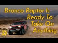 Ford’s 2022 Bronco Raptor Is Real, And REALLY Capable.