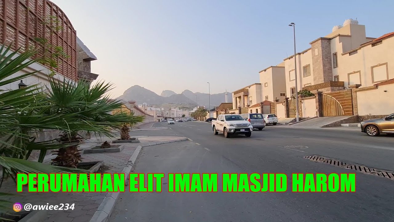 MEWAHNYA PERUMAHAN IMAM MASJIDIL HARAM MAKKAH