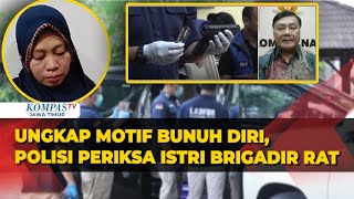 Teka Teki Motif Bunuh Diri Brigadir RAT Kompolnas, Polisi Periksa Istri Brigadir RAT