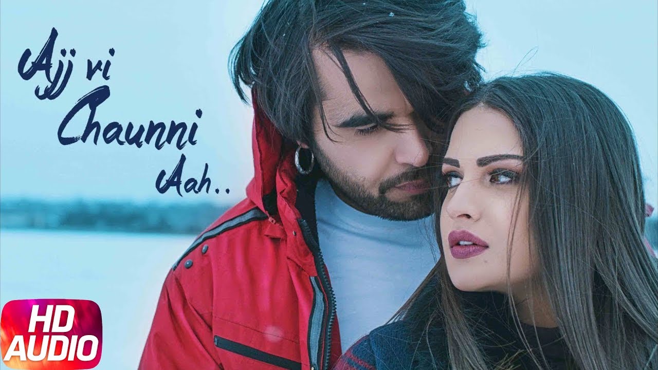 Ajj Vi Chaunni Aah | Audio Song | Ninja ft Himanshi Khurana | Gold Boy | Latest Punjabi Song 2018
