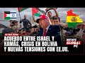 🔴ACUERDO ENTRE ISRAEL Y HAMÁS, CRISIS EN BOLIVIA Y NUEVAS TENSIONES CON EE.UU. ⚡