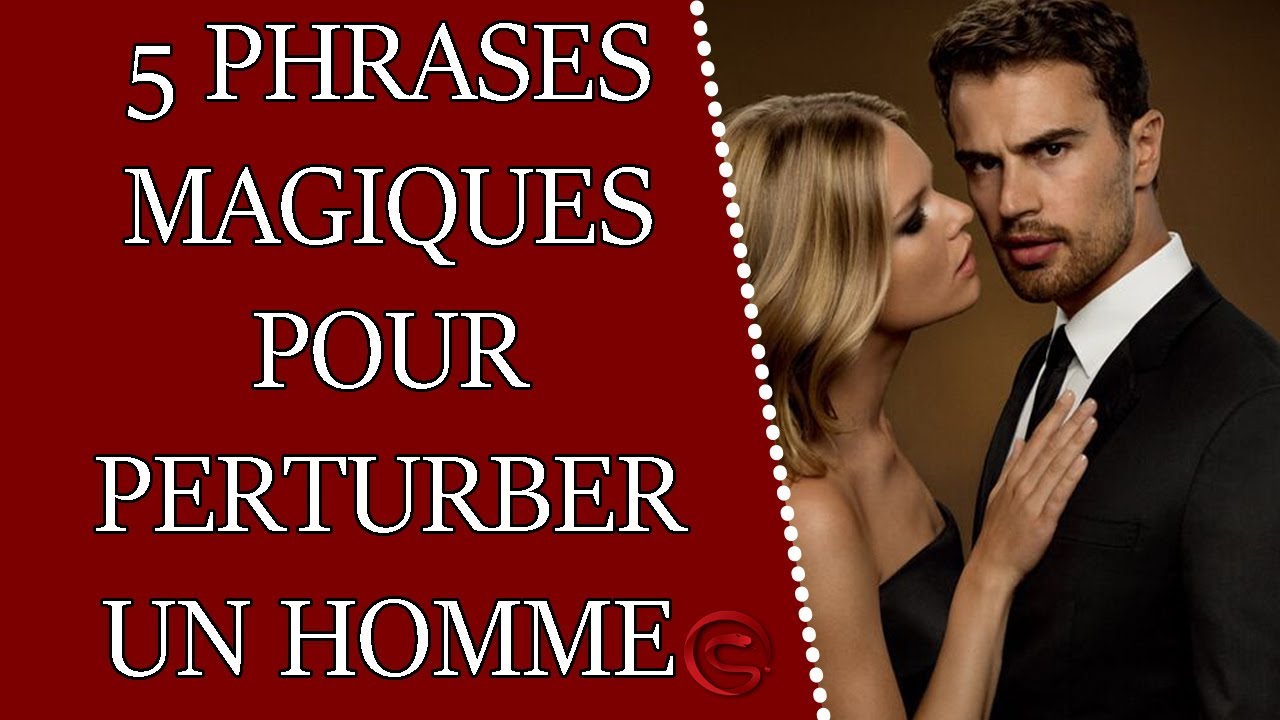 5 phrases magiques pour perturber un homme 😏