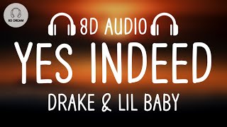Drake & Lil Baby - Yes Indeed (8D AUDIO)