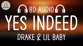 Drake & Lil Baby - Yes Indeed 8D Audio