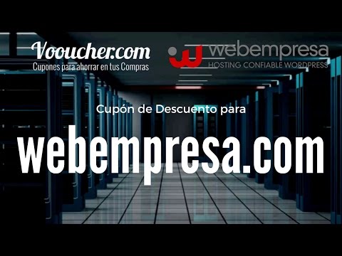 Cupón de Descuento Webempresa.com - Hosting y Alojamiento de Páginas Web