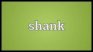 Shank Meaning