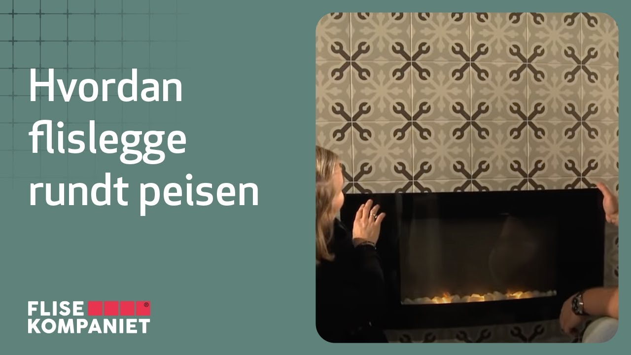 Hvordan flislegge rundt peisen - Flisekompaniet