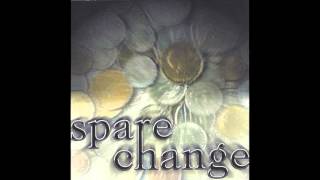 Spare Change - (05) Push Us Along