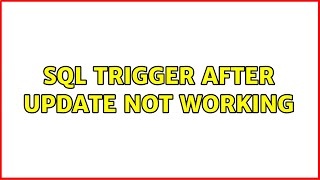 SQL Trigger After Update not working