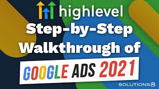 Attention HighLevel Users! A StepByStep Walkthrough of Google Ads