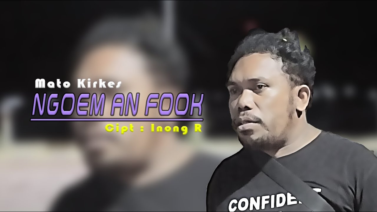 Lagu Kei_NGOEM AN FOOK || (Official Musik Video)