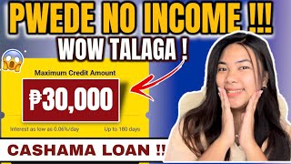 APPLY LOAN ₱30k KAHIT NO INCOME KA sa CASHAMA LOAN up to 6 Months to Pay | Alamin Natin! ✅