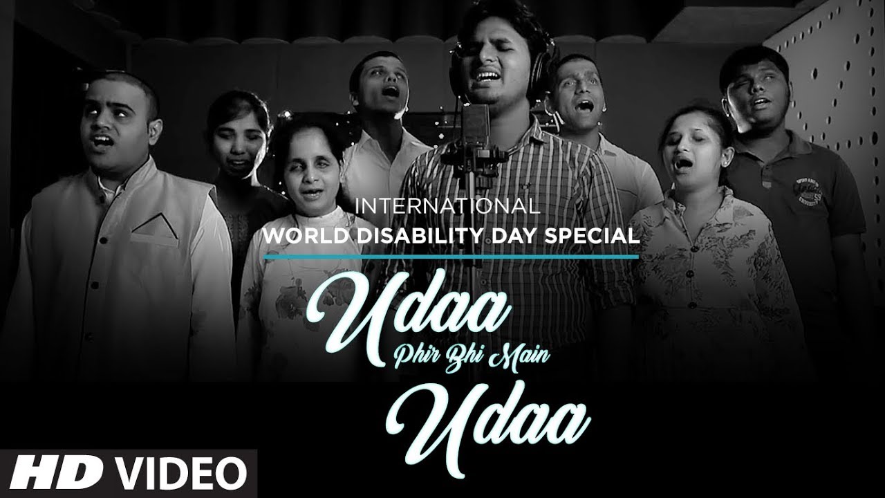 INTERNATIONAL WORLD DISABILITY DAY SPECIAL: Udaa Phir Bhi Main Udaa Song