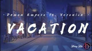 Damon Empero ft. Veronica - Vacation Lirik Terjemah