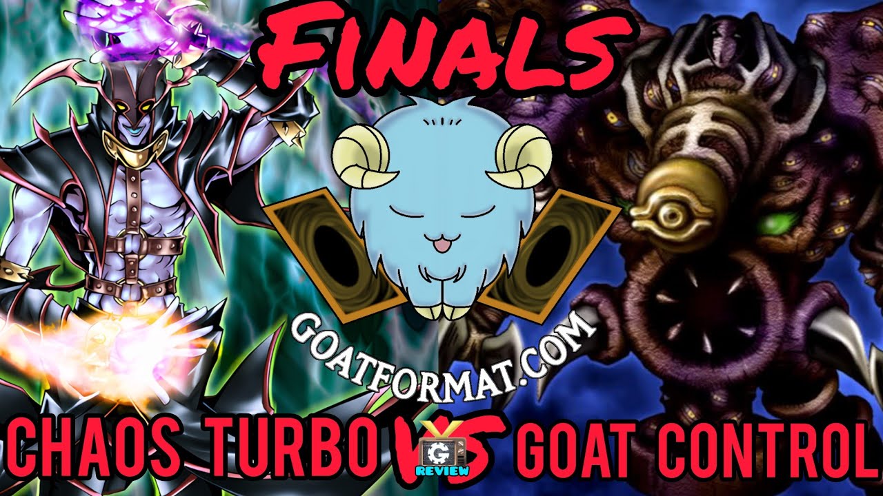 GoatFormat.com Tournament Finals! | Goat Control VS Chaos Turbo | Yu-Gi-Oh! TCG Match Duel Review