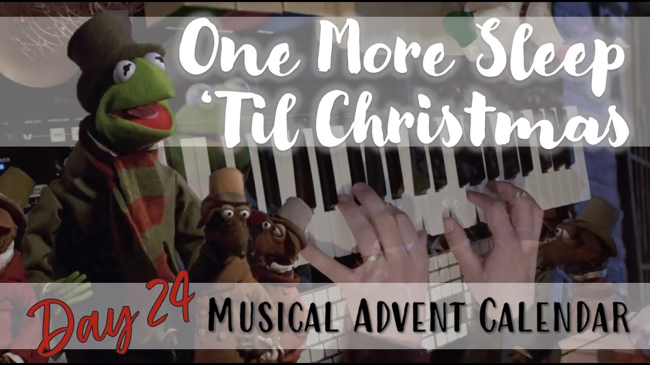 One More Sleep Til Christmas The Muppet Christmas Carol Piano One More Sleep Til Christmas The Muppet Christmas Carol Piano