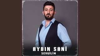 Sevgilim - Aydın Sani