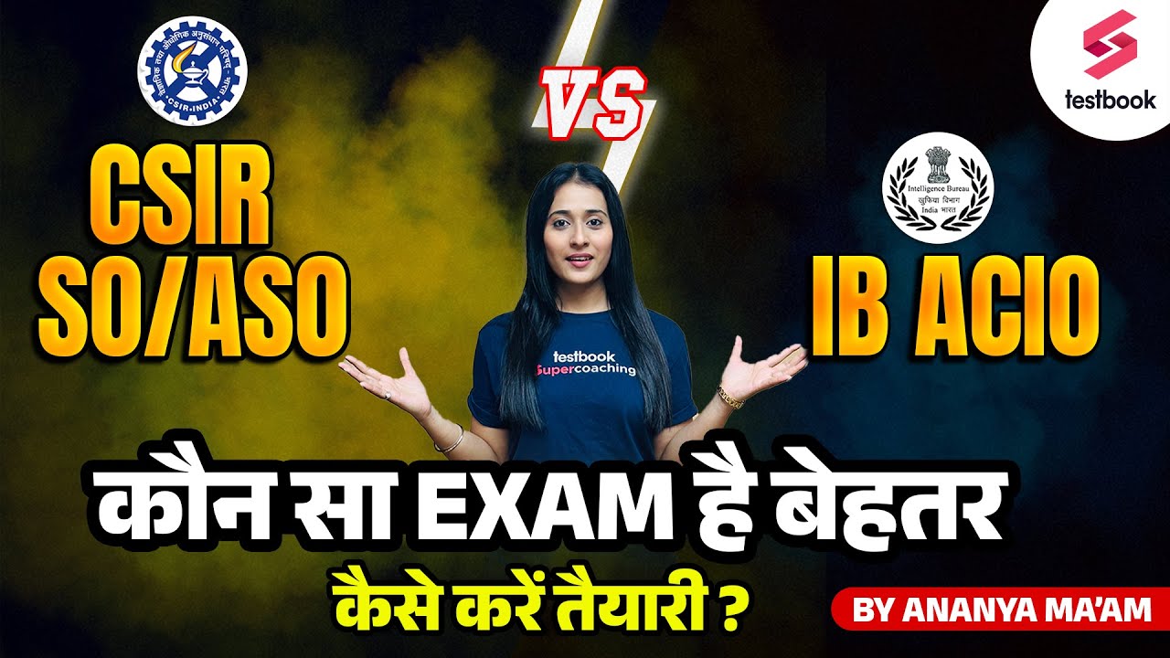 difference-between-ib-acio-csir-aso-so-which-one-is-better-csir-aso