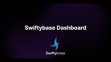 Exploring the Swiftybase Dashboard