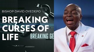 How to Break Curses of Life || Bishop David Oyedepo