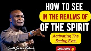 3 KEYS TO ACTIVATE THE GIFT OF SIGHT( HOW TO SEE IN THE SPIRIT REALMS) ~ APOSTLE JOSHUA SELMAN