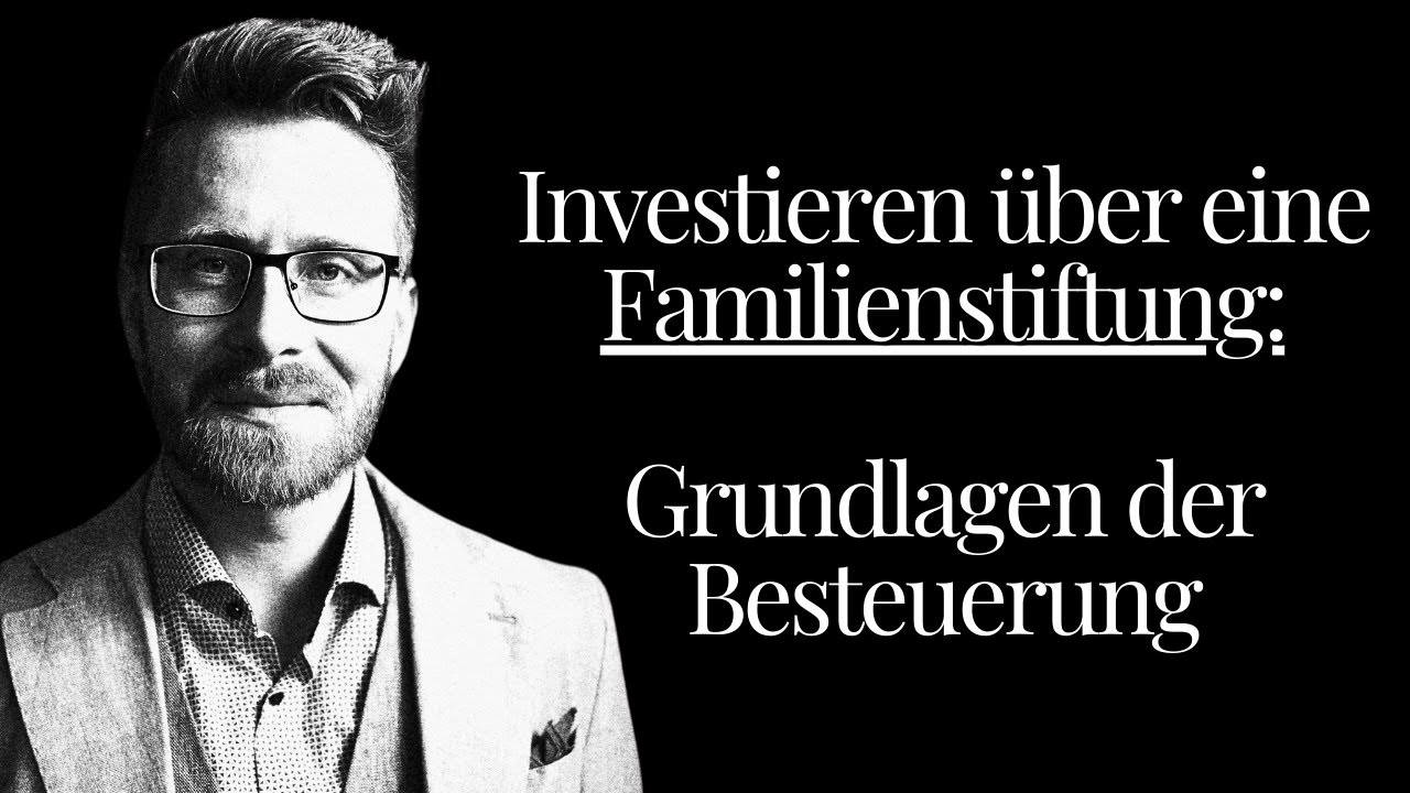Steuerliche Grundlagen der Familienstiftung