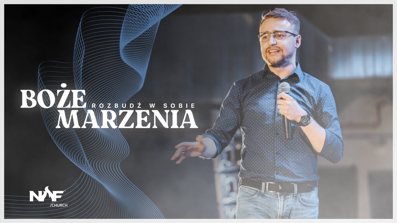 Rozbudź w sobie Boże marzenia! | Jakub Kamiński | NOF Church