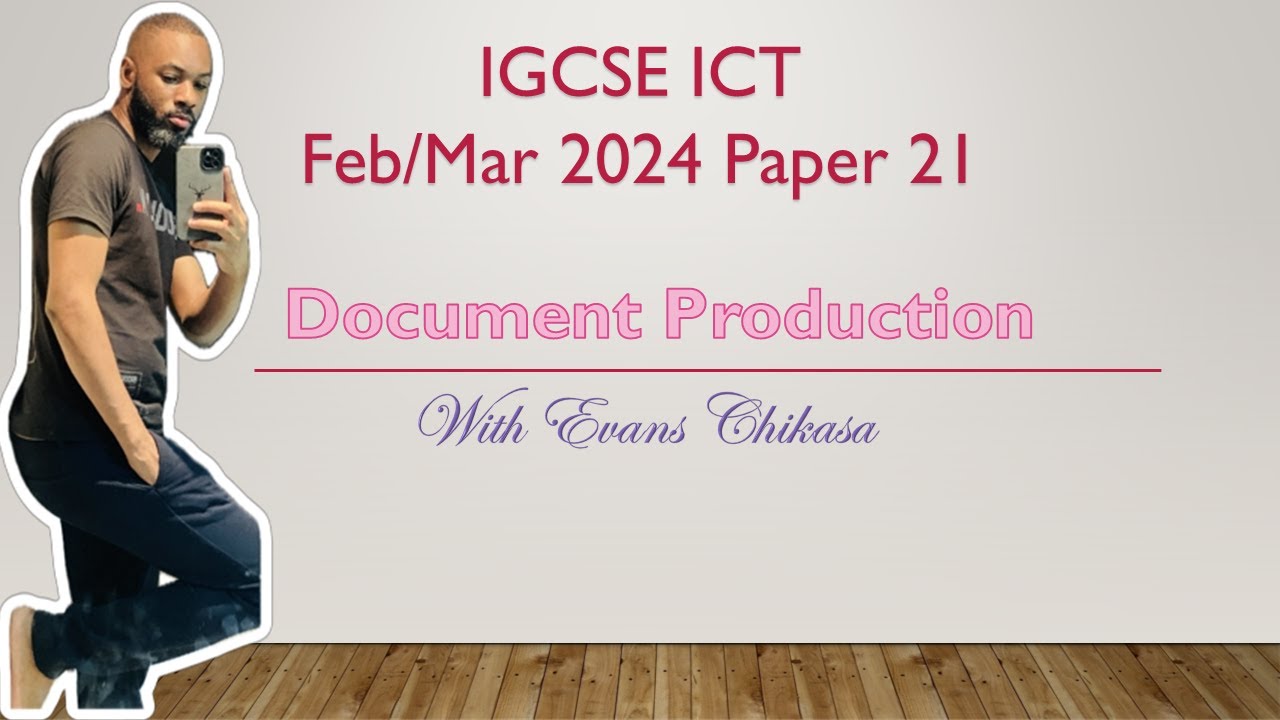 IGCSE ICT FEBRUARY/MARCH 2024 Paper 21 -  DOCUMENT PRODUCTION