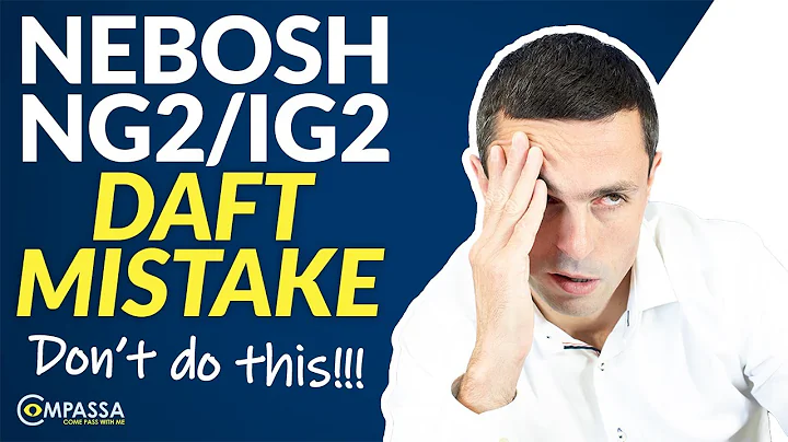 Avoid This Mistake! NEBOSH NG2/IG2 EXAM