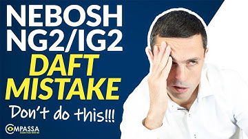 Avoid This Mistake! NEBOSH NG2/IG2 EXAM