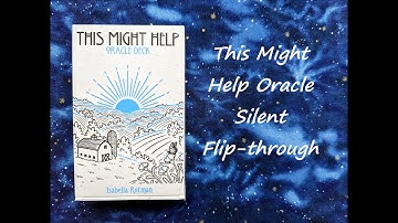 This Might Help Oracle Deck - Silent Flip-through