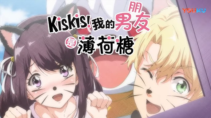 Anime:Kiskis my boyfriends are mint Candies #Anime #animes #edit