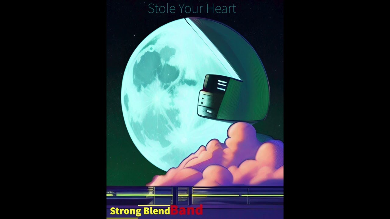 Strong Blend Band - Stole Your Hearth (Original Song) (Vocal Remaster)
