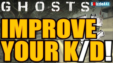 How To Get a High K/D in Call Of Duty: Ghosts (COD Ghosts KD Tips & Tricks)