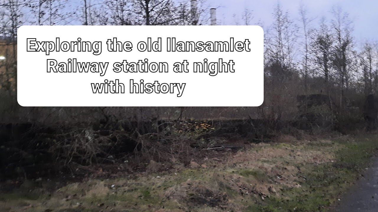 Exploring The Old llansamlet Railway Station At Night With History
