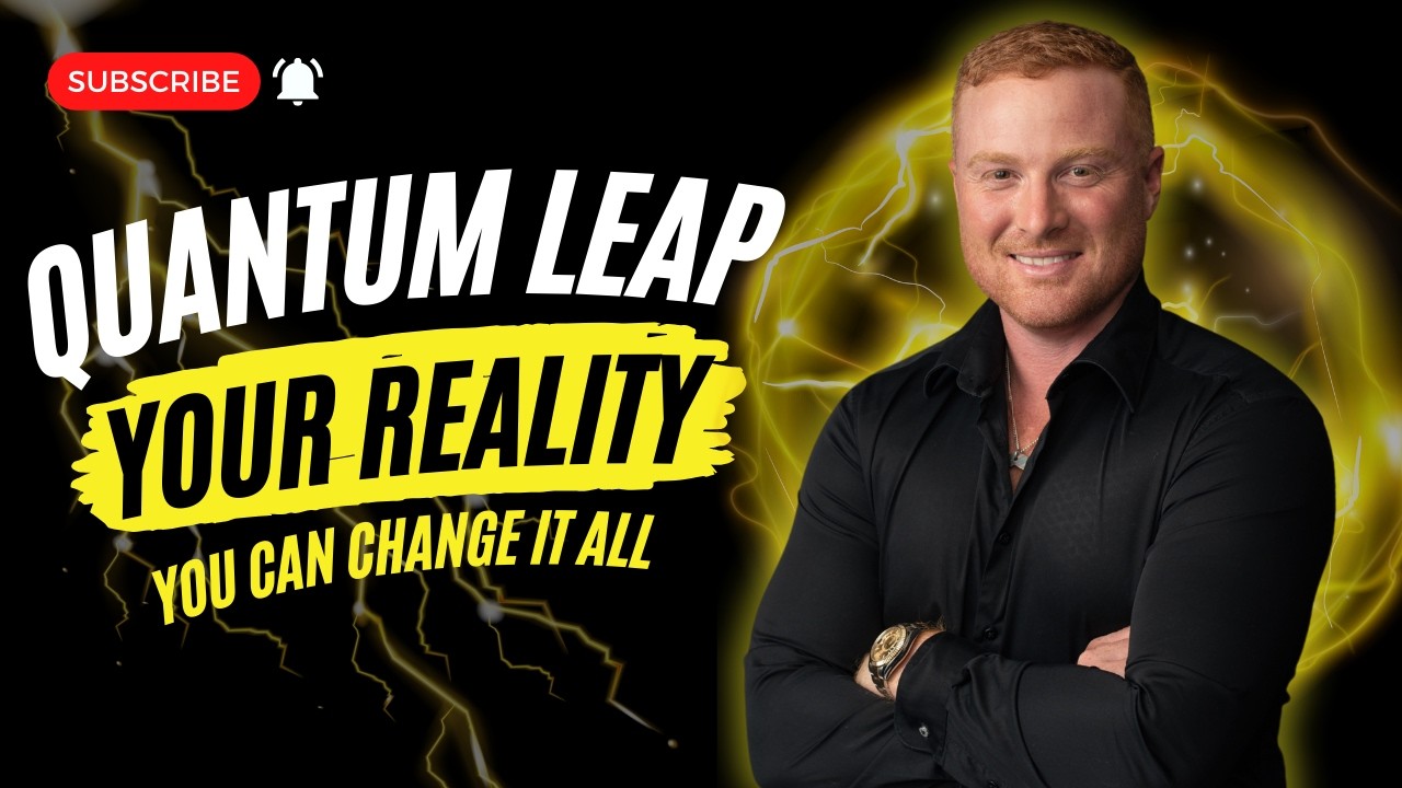 Quantum Leap Your Reality: Unlock the Power of Your Mind to Create ...