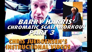 BARRY HARRIS' CHROMATIC SCALE WORKOUT PART 3