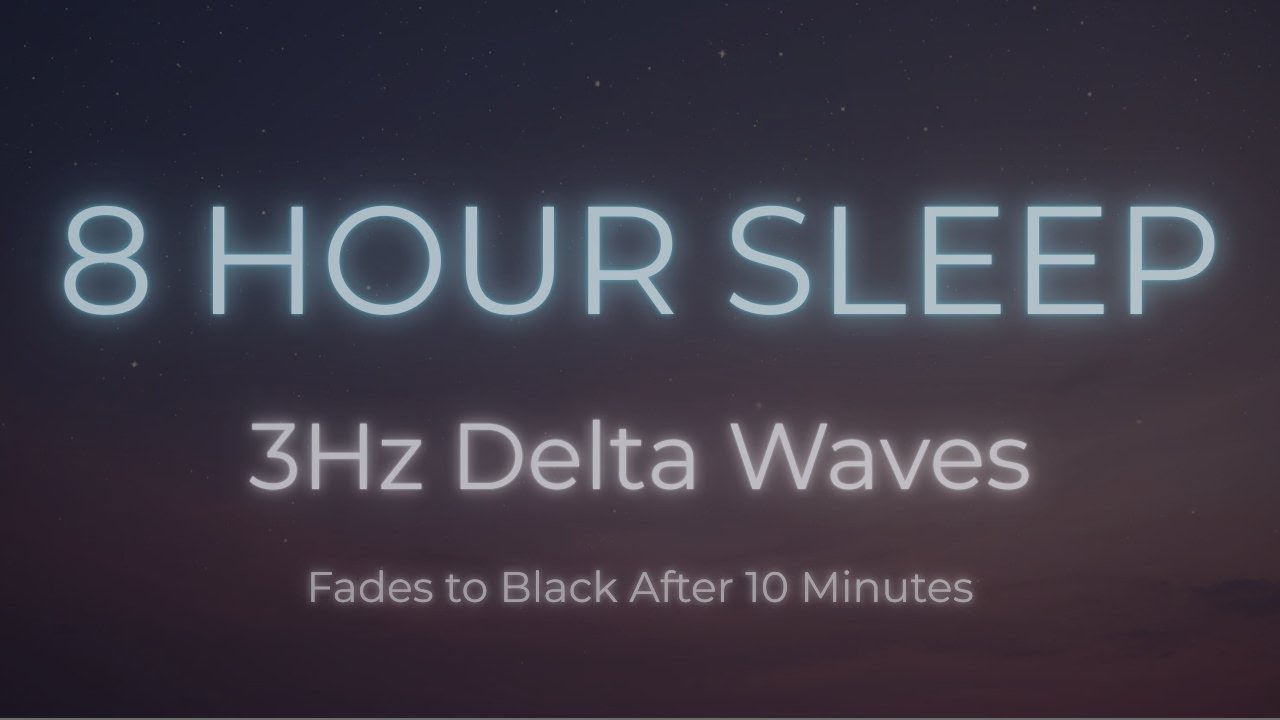 8 Hour Sleep • 3Hz Delta Waves Binaural Beats • Quick Sleep in 10 ...