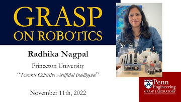 GRASP On Robotics:  Radhika Nagpal, Princeton University