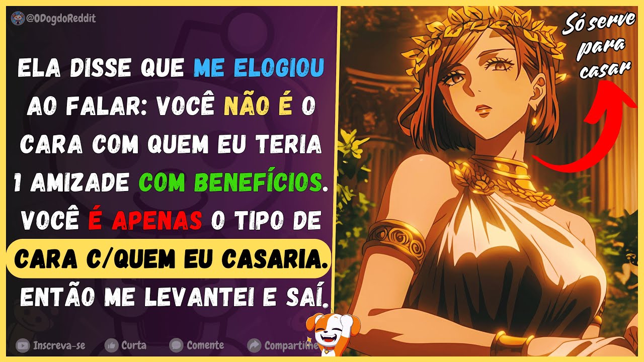 Ela disse que me elogiou ao falar: Você não é um cara para amizade colorida, mas só para casamento.