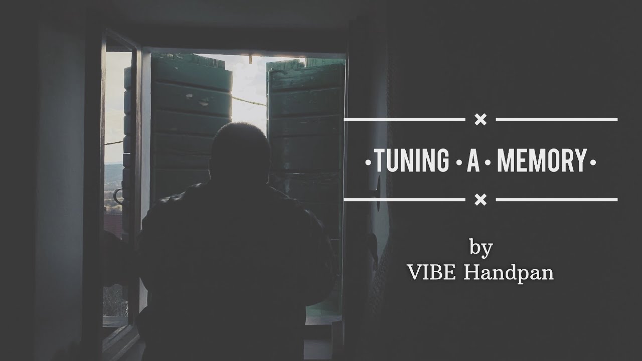 Tuning a memory by VIBE Handpan - A short documentary