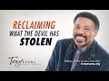 Reclaiming What the Devil has Stolen | Sermon by Tony Evans