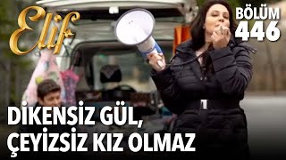 Dikensiz gül, çeyizsiz kız olmaz (446.Bölüm)