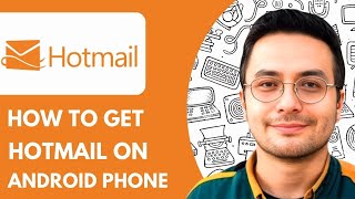 كيفية الحصول على Hotmail على هاتف Android - 2025 (سريع وسهل) screenshot 2