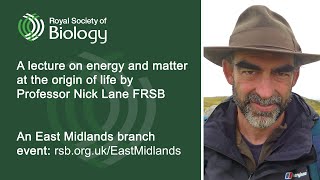 Energy and matter at the origin of life | Royal Society of Biology East Midlands branch