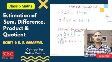 Estimation of Sum, Difference, Product & Quotient - Maths Class 6 NCERT R S Aggarwal  - By Ajeet Sir