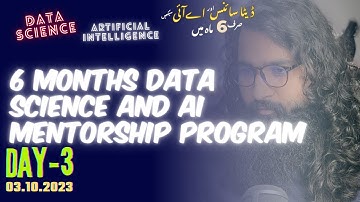 Day-3: 6 months long Data Science and AI mentorship Program