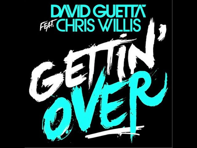 David Guetta & Chris Wills ft. Fergie & LMFAO - Gettin' Over You 10 hours class=