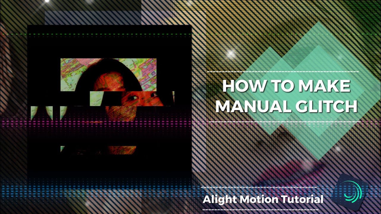 how to make manual glitch | alight motion tutorial ( read the ...