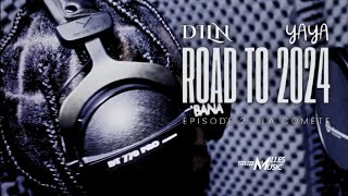 DILN - Road To 2024 (Épisode 2)  LA COMÈTE (feat. YAYA)